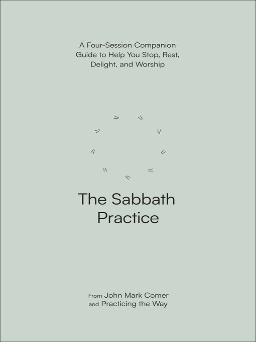 Title details for The Sabbath Practice by John Mark Comer - Available